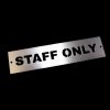 Stainless Steel "Staff Only" Door Sign